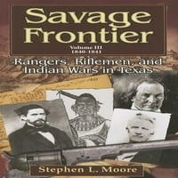 Дивјачка Граница: Дивјачка Граница ВОЛУМЕН III: Ренџерс, Пушкари и Индиски Војни Во Тексас, 1840 година-