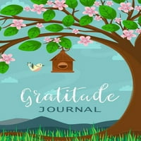 Весник За благодарност: Дрво Со Цвеќиња И Недели На Птици Пишување Негување Став На Благодарност Јас Сум Благодарен За Денес
